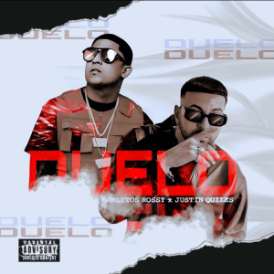 Carlitos Rossy Ft. Justin Quiles – Duelo